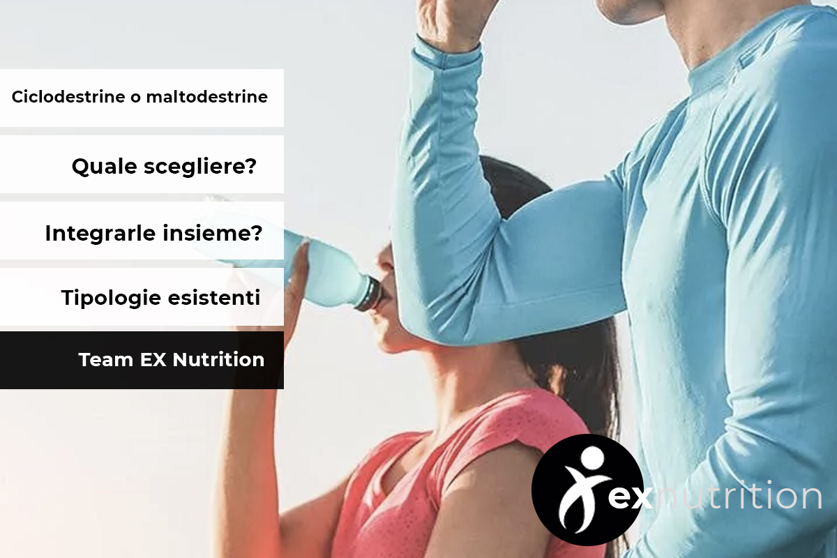 Ciclodestrine o maltodestrine, quali scegliere? Ex Nutrition Ciclodestrine o maltodestrine, quali scegliere? Ex Nutrition